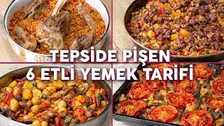 Bu Yemekler Tam Kalabalık Sofralarınıza Göre Tepside Pişen 6 Etli Yemek Tarifi  Yemek Tarifleri [upl. by Korff140]