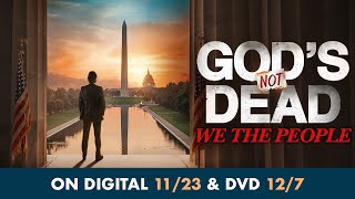 Gods Not Dead We the People  Digital Nov 23  DVD DEC 7 [upl. by Marelda]