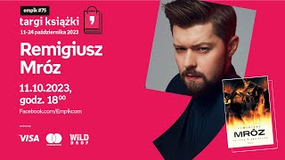 Remigiusz Mróz – PREMIERA – Targi Książki Empiku 11102023 g1800 [upl. by Circosta281]