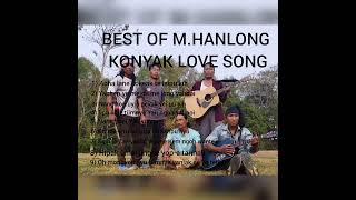 BEST OF MHANLONG KONYAK LOVE SONG [upl. by Arluene273]