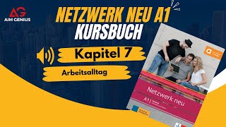 Netzwerk neu Kursbuch  A1 Audio  KAPITEL – 7  Arbeitsalltag [upl. by Liu]