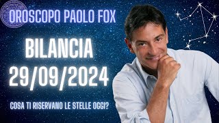 Bilancia ♎️ LOroscopo di Paolo Fox  29 Settembre 2024  Bersagliati… dalle ragioni altrui [upl. by Ffilc]