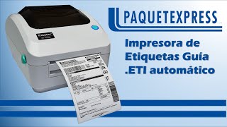 Imprimir Etiquetas Guía de Envió de Paquetexpress Mexico Archivos ETI Automático con la RT420ME [upl. by Paolo]