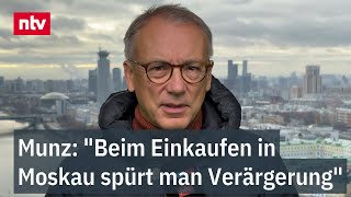 Medien verstärken Propaganda  Munz quotBeim Einkaufen in Moskau spürt man Verärgerungquot  ntv [upl. by Esilegna385]