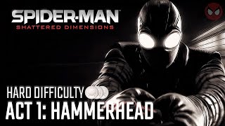 SpiderMan Shattered Dimensions ● Act 1 Hammerhead 1080p60ᴴᴰ [upl. by Halliday]