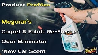 Meguiars Carpet and Fabric ReFresher Odor Eliminator New Car Scent  Product Profiles [upl. by Leslie762]