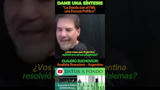 Argentina Deuda con el FMI una Excusa Claudio Zuchovicki shorts milei javiermilei DatosArg [upl. by Eilasor9]