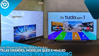 Novidades TVs Samsung para Black Friday  Modelos e Recursos [upl. by Gilberta]