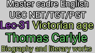 Thomas carlyle  Life and works  Lec31 [upl. by Eibocaj]