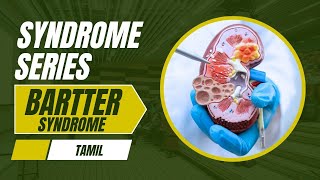 Bartter Syndrome  Syndrome Series in Tamil  Renal System  NEET PG  INICET  MRB [upl. by Arianie622]