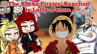 The Rocks Pirates Reaction to LuffyFuture [upl. by Enorej878]