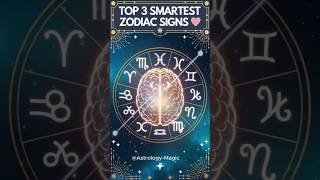 ✨Top 3 Smartest Zodiac Signs 🧠 Can You Guess 1 zodiacsigns guess astrology horoscope [upl. by Yrojram]