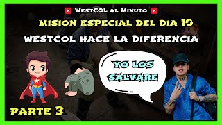 💣👻🐉 WestCOL intenta Ayudar y hacer la diferencia en el DEDsafio DIA 10  Parte 3 [upl. by Ityak]