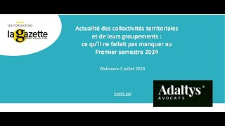 Webinaire  Actualité juridique territoriale ce quil ne fallait pas manquer au premier semestre [upl. by Suoivatra576]