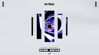 Phoenix Movement  Dark Drive Enter Audio [upl. by Atnuahs]