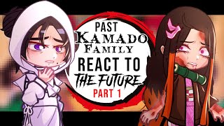 ☀️Past Kamado Family react to NEZUKO☀️ FUTURE part 1 Read Desc [upl. by Mcfadden758]