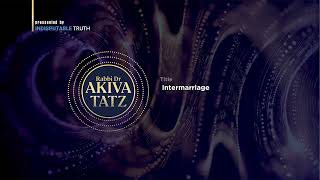 Rabbi Akiva Tatz intermarriage [upl. by Fugere]