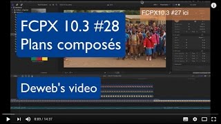 FCPX 103 28 Plans composés [upl. by Alhan111]