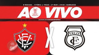 AO VIVO  VITÓRIA x TREZE COPA DO NORDESTE [upl. by Imefulo421]