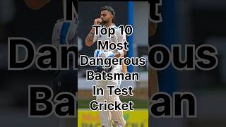 TOP 10 🥵MOST DANGEROUS BATSMAN IN 🥵 TEST CRICKET trending top10 viralshort [upl. by Zeitler]