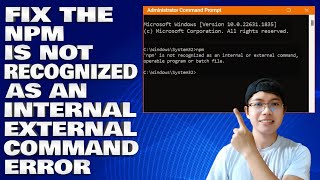 How To Fix the Npm Is Not Recognized as an Internal or External Command Error [upl. by Aicelet]