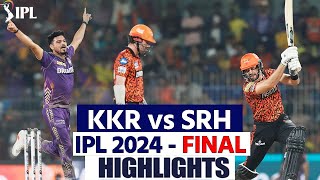 KKR vs SRH IPL Final 2024 Full Match Highlights Kolkata vs Sunrisers Hyderabad IPL 2024 Highlights [upl. by Rehpotsihc]