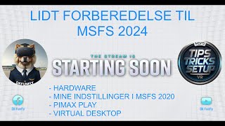 LIDT FORBEREDELSE TIL MSFS 2024 [upl. by Dorrahs]