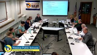 Waseca School Board Meeting 05 16 2024 [upl. by Ewolram]