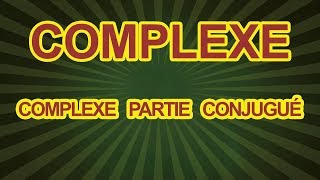 complexe partie conjugué [upl. by Kare840]