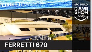 Ferretti Yachts 670  São Paulo Boat Show 2023  NÁUTICA [upl. by Salokcin489]