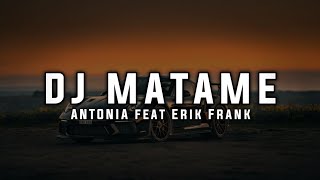 DJ MATAME ANTONIA feat Erik Frank [upl. by Shugart430]