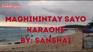 Maghihintay Sayo  KARAOKE Lyrics Video By Sanshai [upl. by Naelcm]