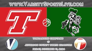 Tonganoxie Chieftains  Jefferson County North Chargers Basketball 12132024 [upl. by Mirelle]