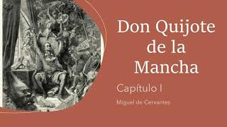 Don Quijote de la Mancha  Parte 1  Capítulo I  Miguel de Cervantes  audiolibro [upl. by Jeconiah512]