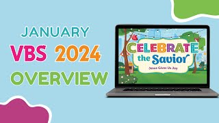 Celebrate the Savior  VBS 2024 Overview  January [upl. by Bearnard993]