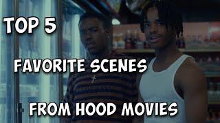 RANKING MY TOP 5 FAVORITE HOOD MOVIE SCENES [upl. by Ellivro497]