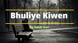 Changa Lagda Hai Dil Nu  Bhulliye Kiven  new punjabi songs 2024  TikTok Viral Song  Sahib Khan [upl. by Arrat]