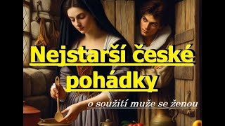 Nejstarší české pohádky o soužití muže se ženou  AUDIO [upl. by Yenduhc]