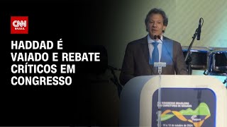 Haddad é vaiado e rebate críticos em Congresso  CNN NOVO DIA [upl. by Mcdowell]