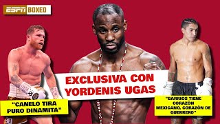 Yordenis Ugas Canelo le va a ganar a Charlo Mario Barrios es un luchador de CLASE A  Exclusivos [upl. by Neumark]