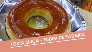 Pudim de Padaria  Torta Suíça [upl. by Etireugram455]