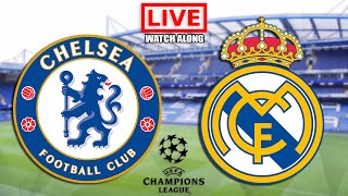 CHELSEA vs REAL MADRID Live Streaming  UEFA Champions League  UCL Live Football Match Watch Along [upl. by Sass]