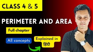 Perimeter and Area  Class 4 and 5  Maths  Explained in Hindi [upl. by Maegan173]