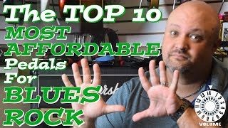 The Top 10 Most Affordable Pedals For A Blues Rock Guitar Rig [upl. by Roderic488]