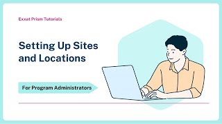 516 Setting up Sites and Locations in Exxat Prism [upl. by Aisan507]