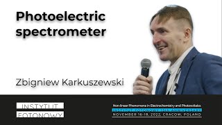 06 quotPhotoelectric spectrometerquot by Zbigniew Karkuszewski [upl. by Krista485]