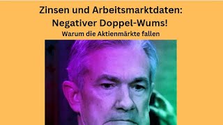 Zinsen und Arbeitsmarktdaten Negativer DoppelWums Marktgeflüster Teil 1 [upl. by Scotti]