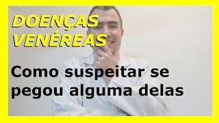 Doenças venéreas como suspeitar se pegou alguma delas [upl. by Oiziruam]