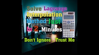 Solve Lagrange Interpolation Method Just In 2 Min with Scientific Calculator [upl. by Odetta]