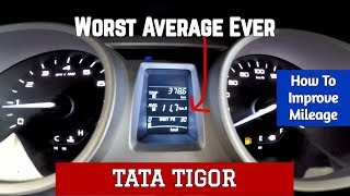 TATA Tigor Worst Average Ever  Tigor Mileage How To Improve [upl. by Tidwell730]